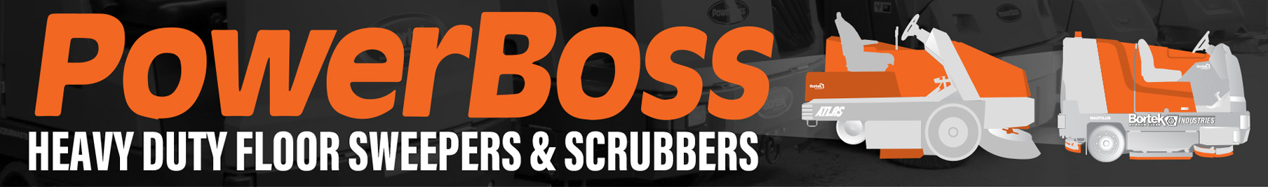 PowerBoss Industrial Cleaning Equipment- Bortek